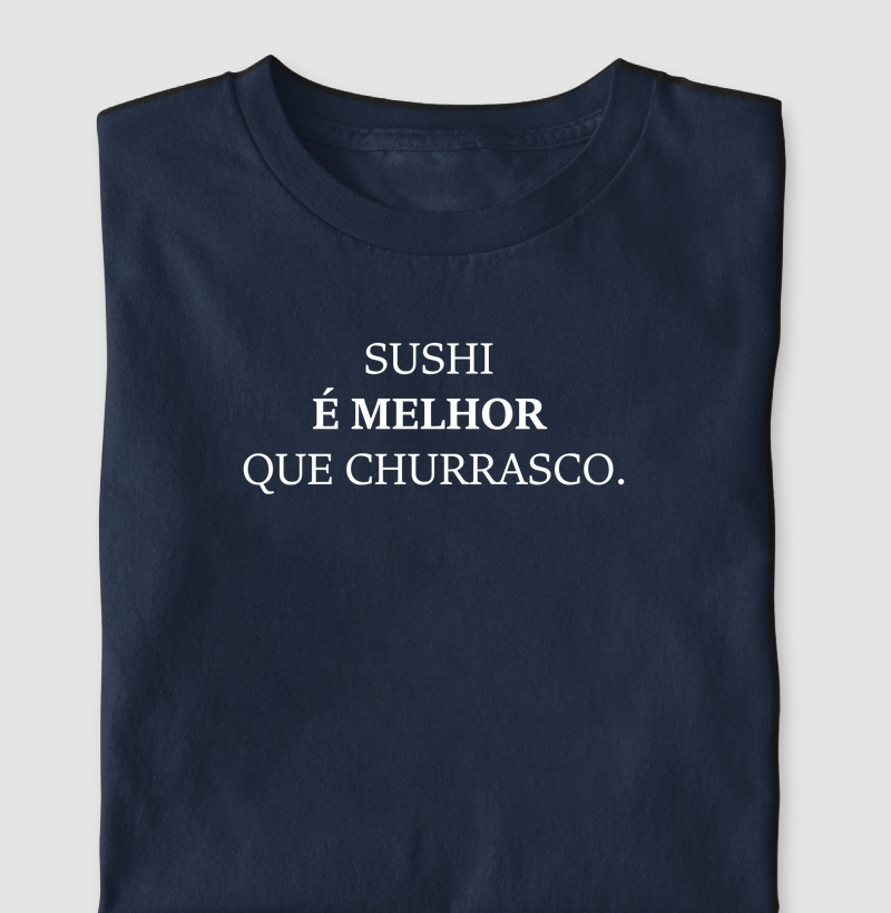 Sushi é melhor que churrasco
