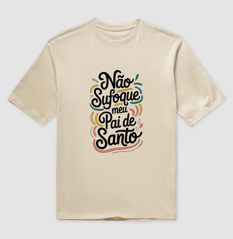 Não Sufoque o Meu Pai de Santo