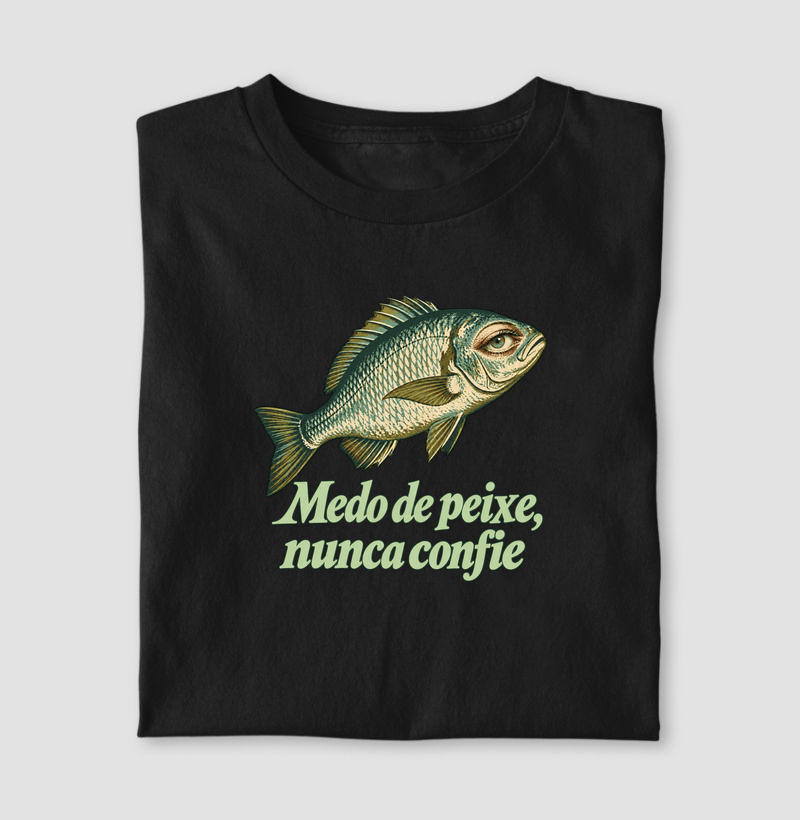 MEDO DE PEIXE, NUNCA CONFIE