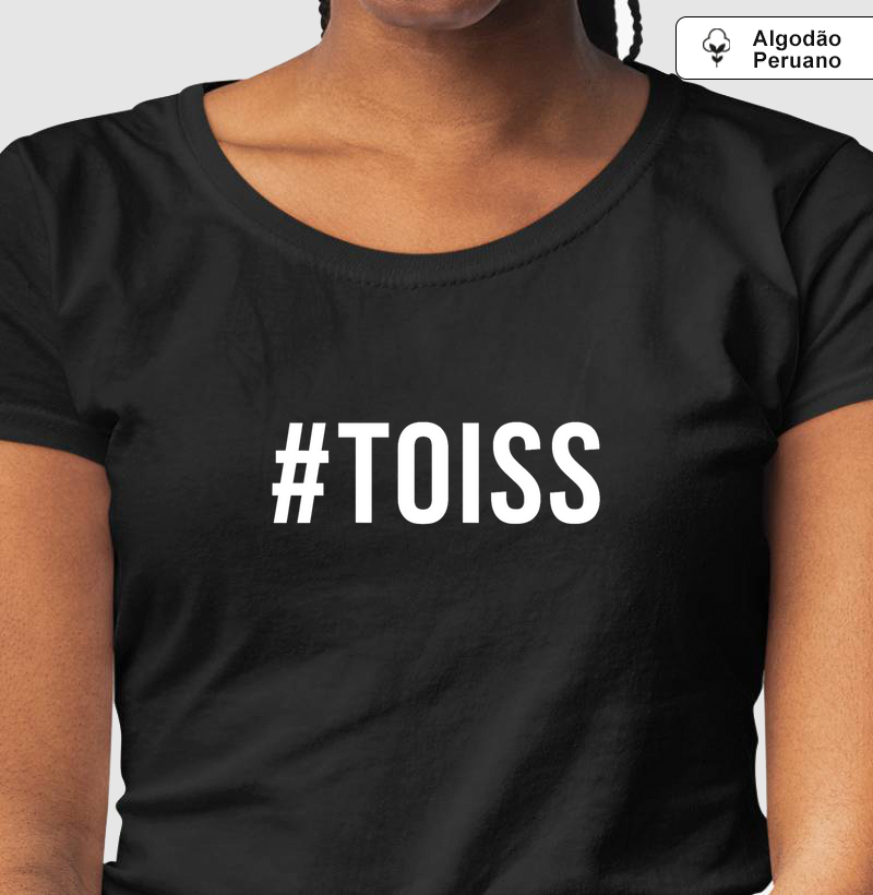 Camiseta Algodão Peruano  #TOISS
