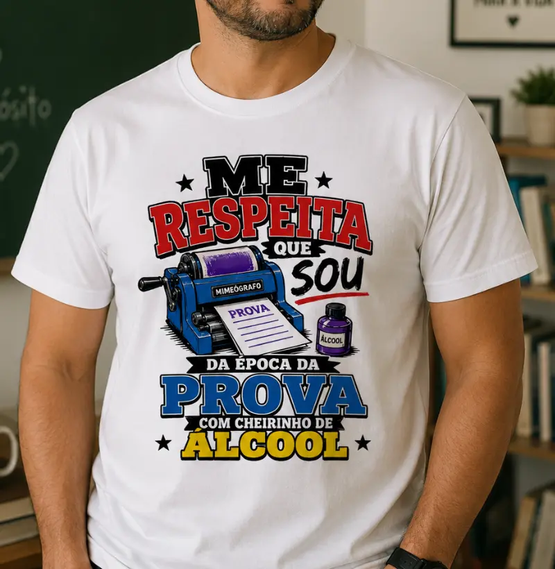Me Respeita Sou da Época da Prova com Cheirinho de Álcool – Estampa Vintage Escolar