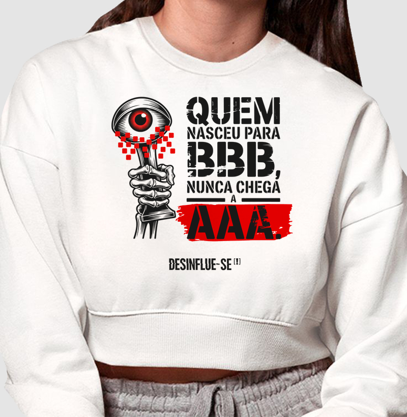 QUEM NASCEU PARA BBB, NUNCA CHEGA A AAA.