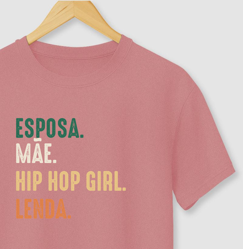 ESPOSA, MÃE, HIP HOP GIRL, LENDA, color