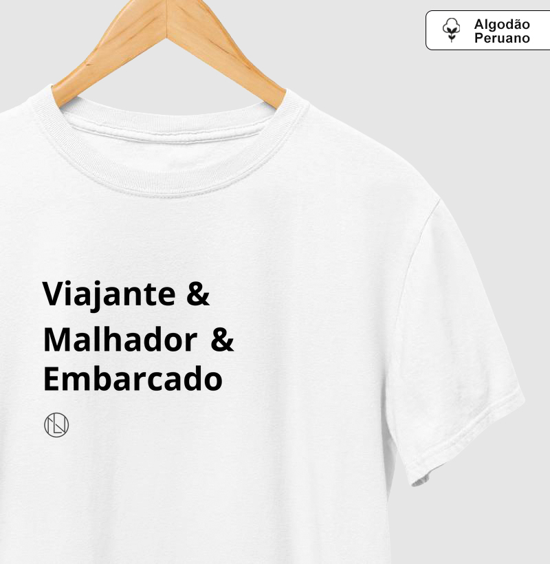 Camiseta algodão peruano Viajante& Malhador& Embarcado.