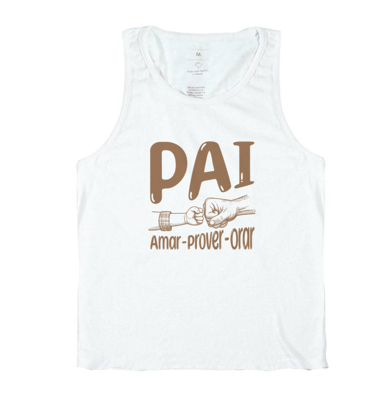 Camiseta Regata Pai: Amar, prover, orar. - Regata