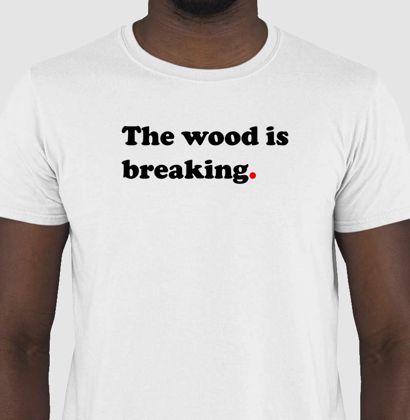The wood is breaking