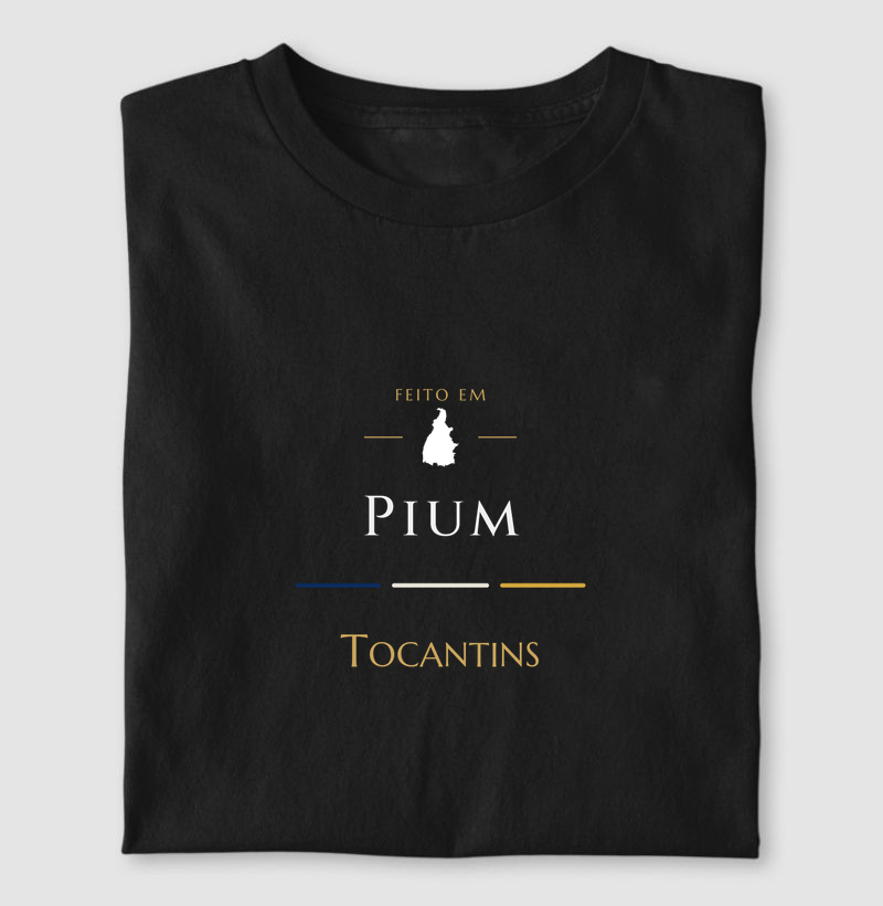 Feito em Pium TO - Camiseta