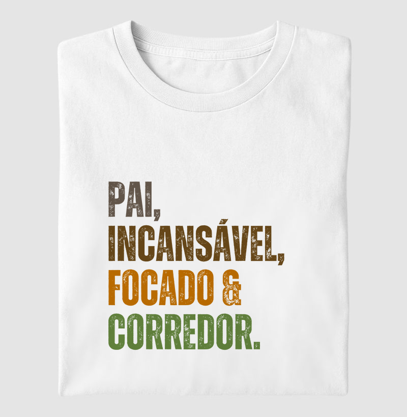 Pai, Incansável e Corredor