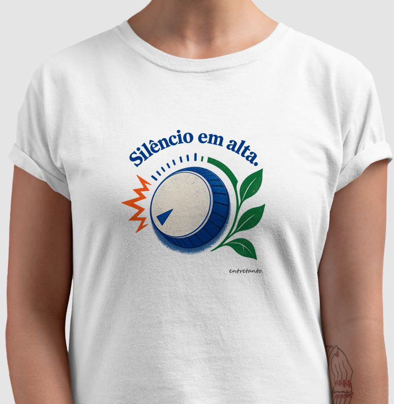 Camiseta Silêncio em Alta 