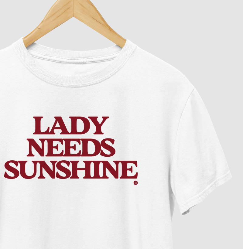 LADY NEEDS SUNSHINE