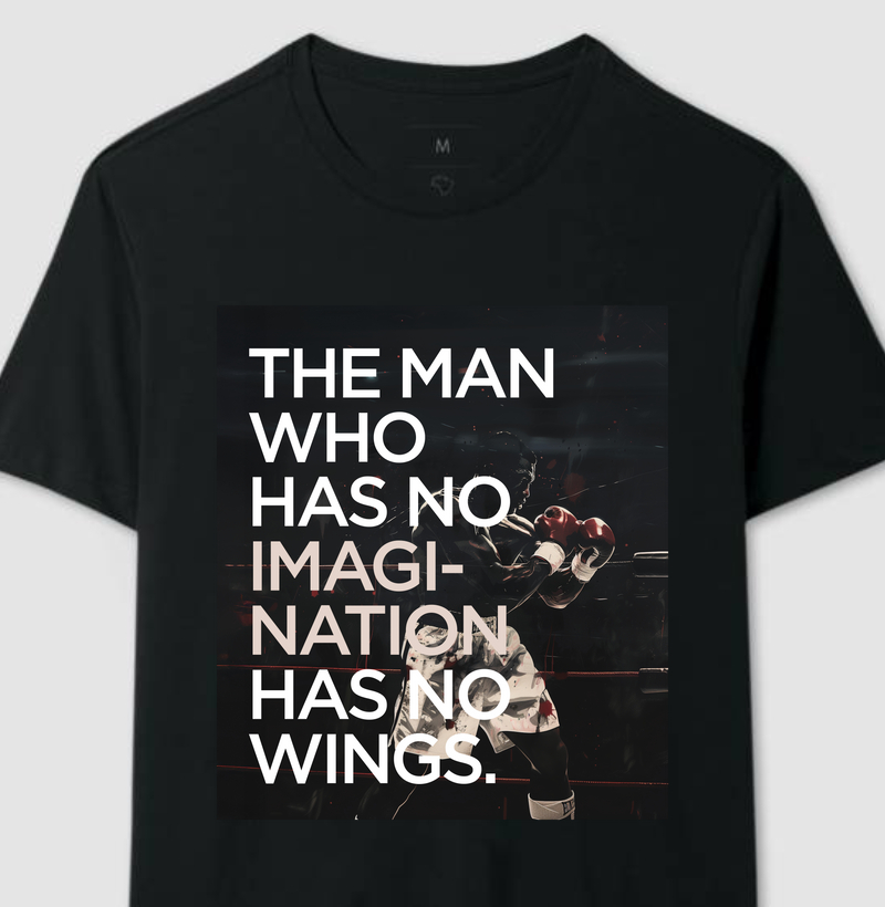 The Man Who Has No Imagination Has No Wings