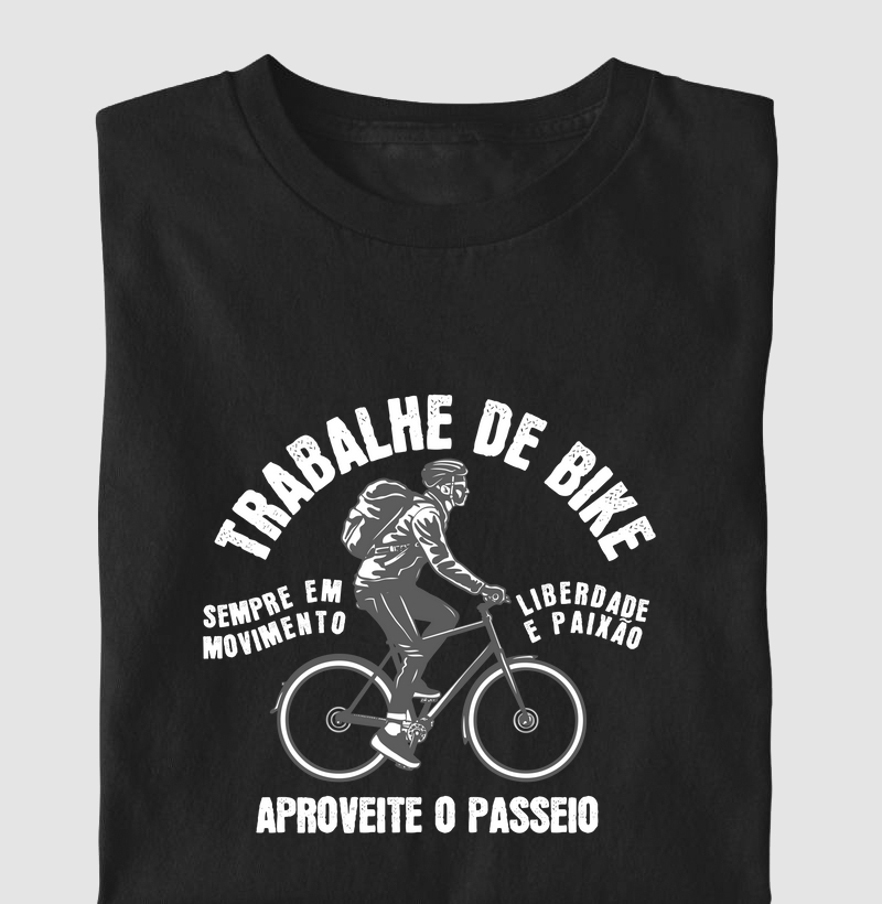 Camiseta Trabalhe de Bike Aproveite o Passeio - GoodTrail