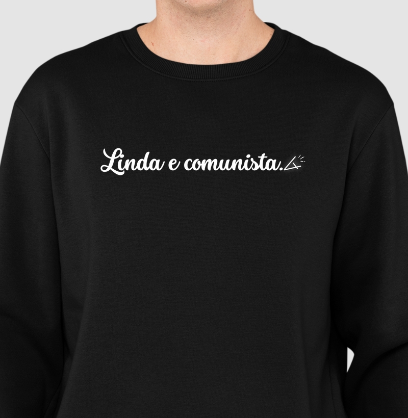 Suéter moletom linda e comunista