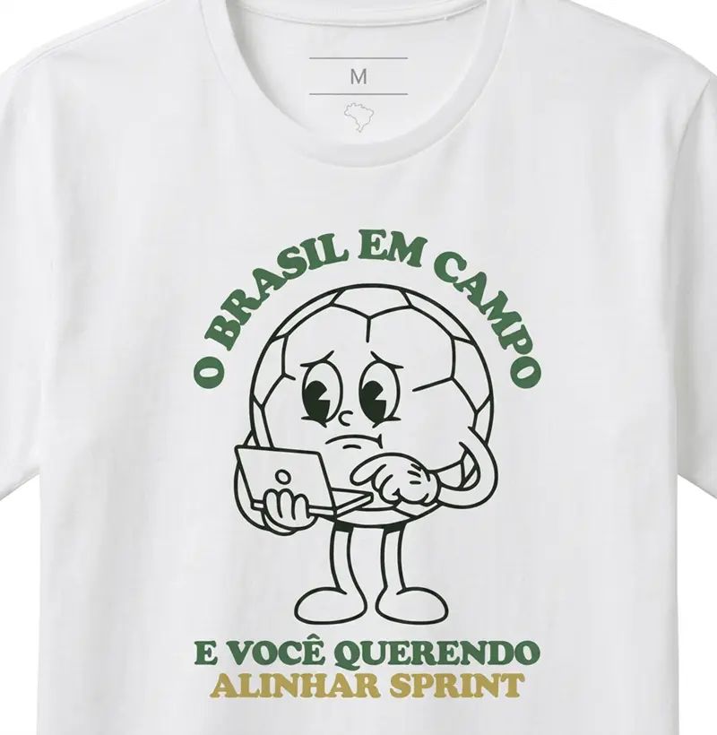 o brasil em campo e você querendo alinhar sprint