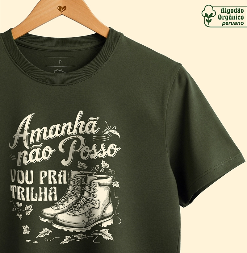 Amanhã não posso, vou pra trilha - Orgânico