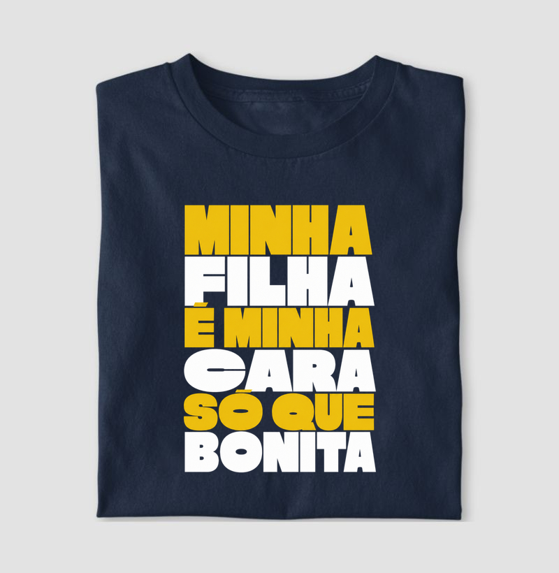 Camiseta Minha Filha é Minha Cara — Pai de Menina