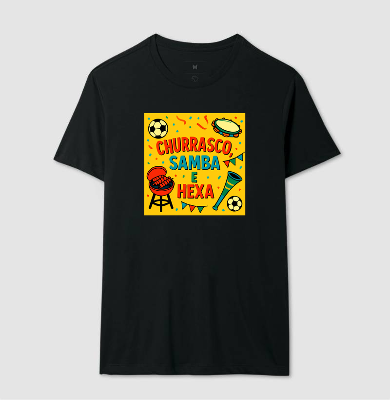 camiseta churrasco, samba e hexa