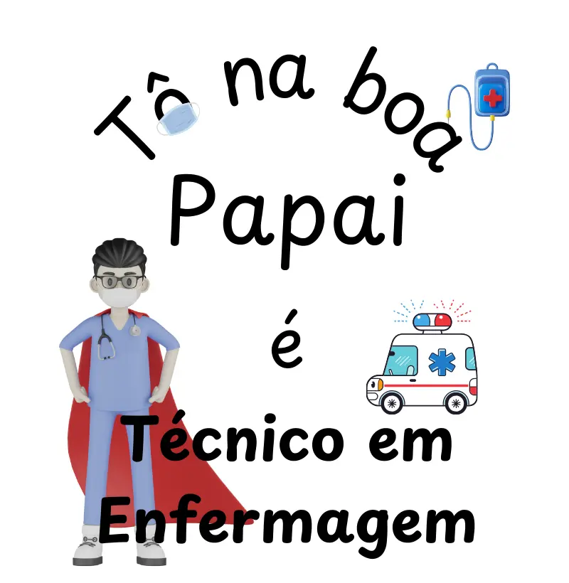 Papai técnico em enfermagem