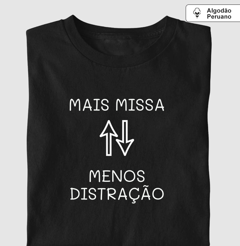 "Mais Missa Menos Distração"