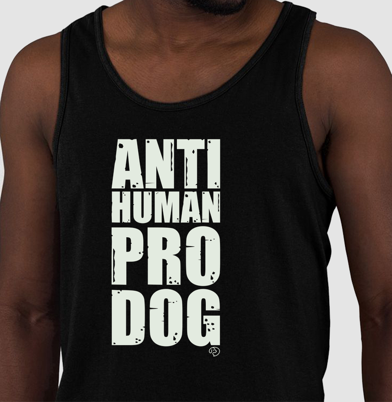 Anti Human Pro Dog - Regata
