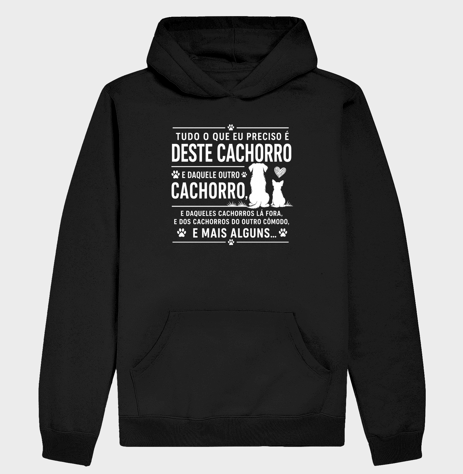 Tudo que eu preciso é deste cachorro e daquele... - Hoodie Moletom