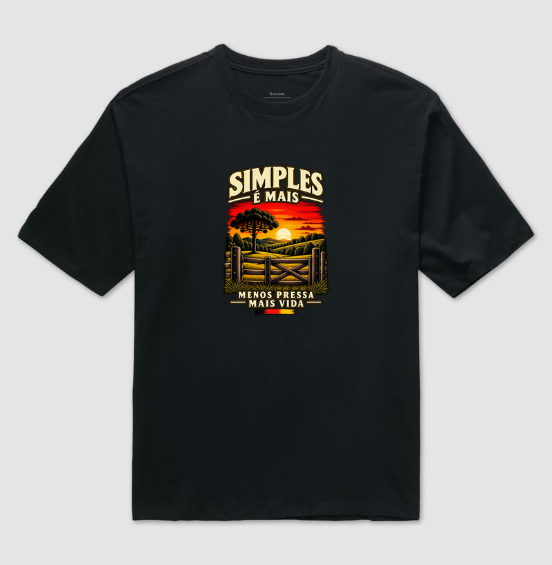 Simples é mais — Menos pressa, mais vida - Camiseta Oversized