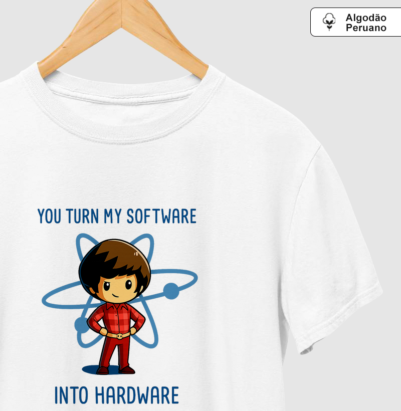 You turn my software into hardware - The Big Bang Theory
