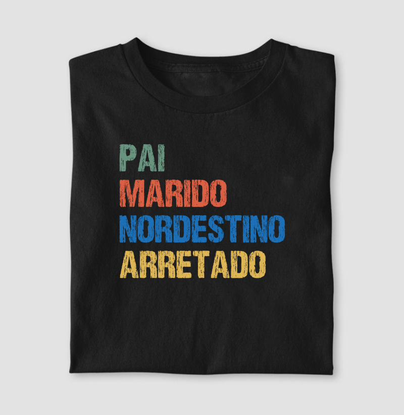 Pai | Marido | Nordestino | Arretado