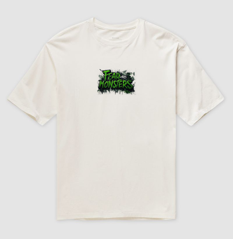 Camiseta - FEAR MAKES MONSTERS