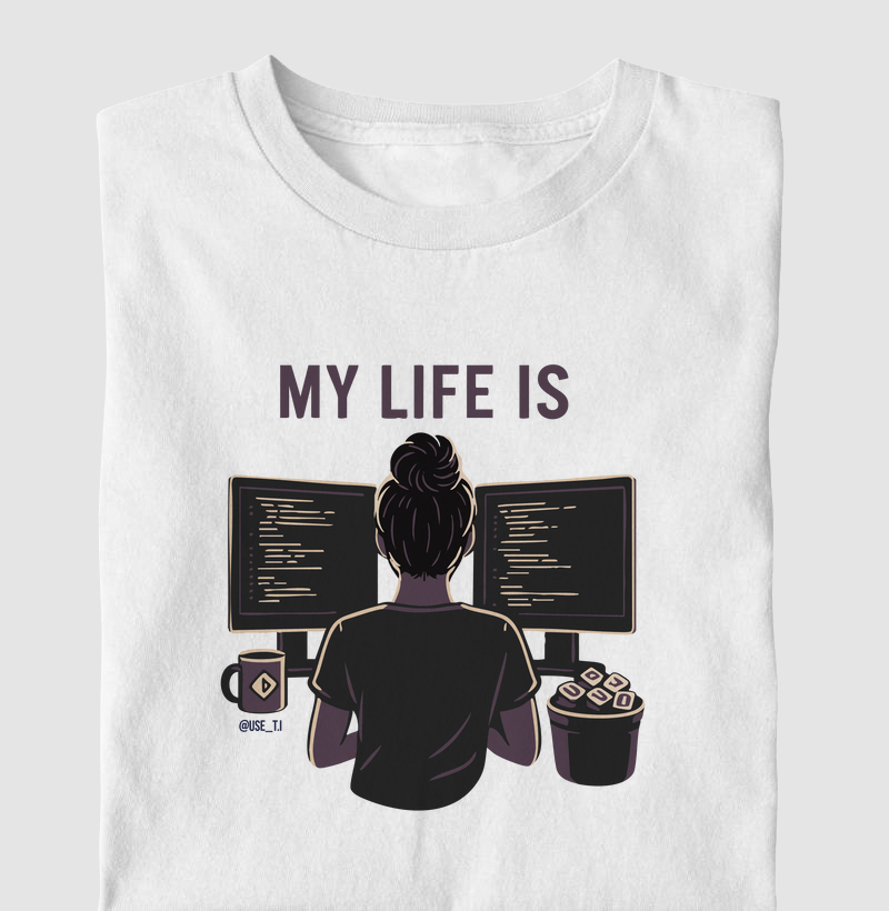 "My Life Is - Girls Data Developer" T.I