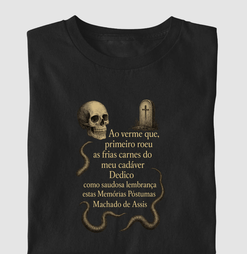 AO VERME QUE ROEU AS FRIAS CARNES DO MEU CADÁVER...