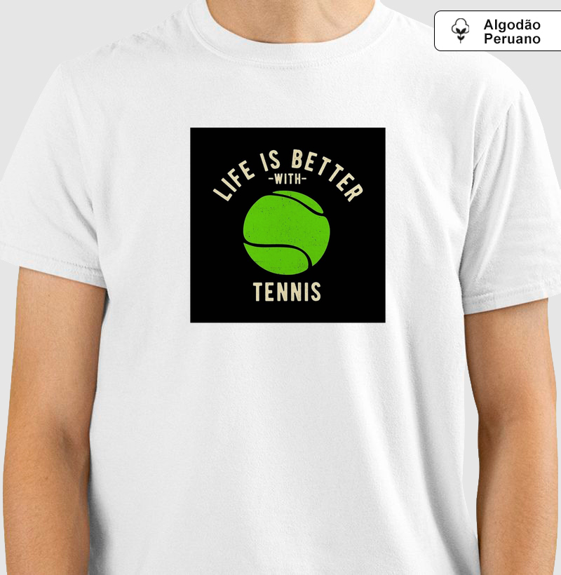 Life Is Better With Tennis