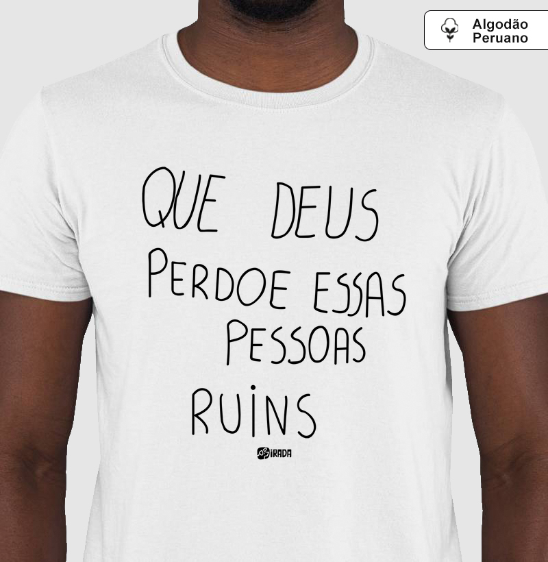 Que Deus perdoe essas pessoas ruins