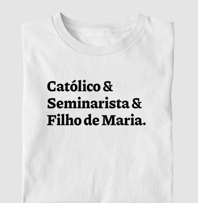 Católico & Seminarista & Filho de Maria