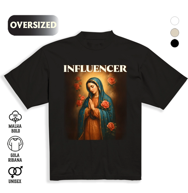 Camiseta Oversized Nossa Senhora Influencer 