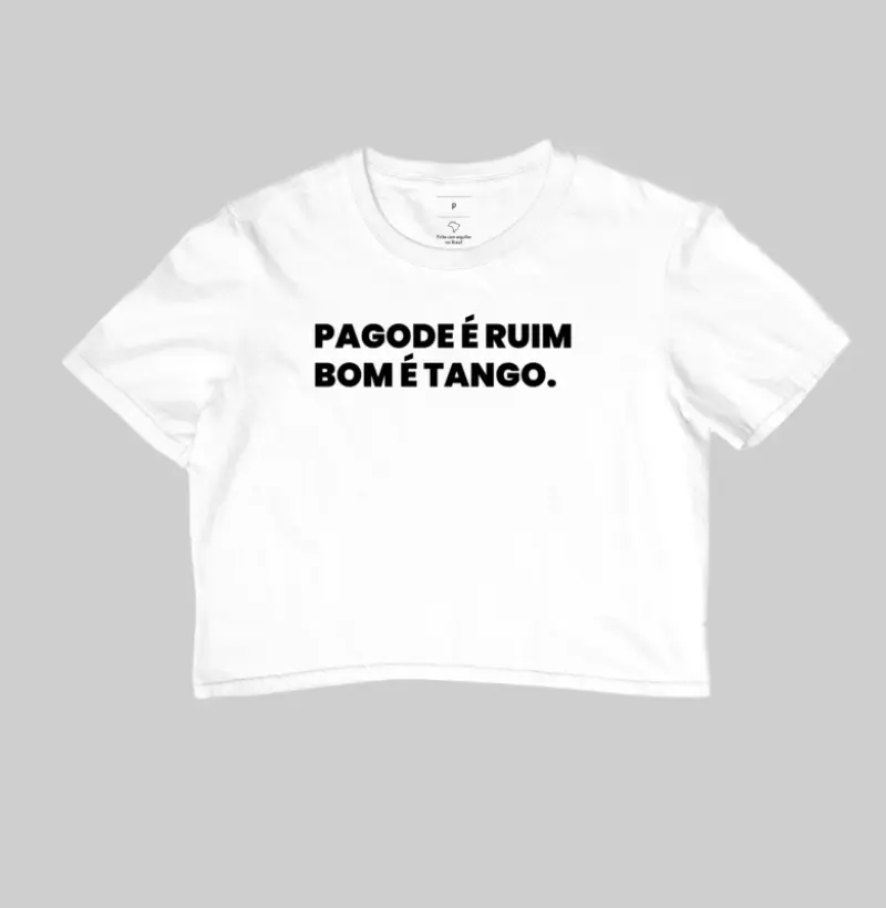 Cropped - Pagode é ruim, bom é Tango