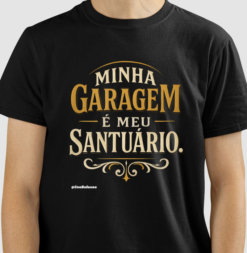 Minha garagem é meu santuário