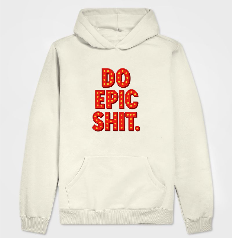 Do Epic Shit