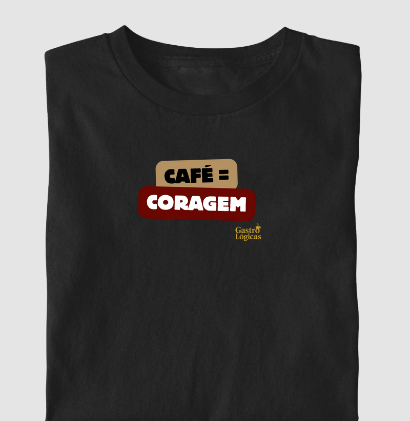 Café = Coragem