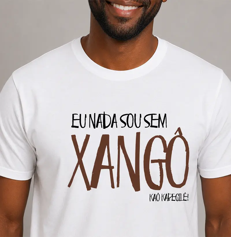 Camiseta - Eu nada sou sem Xangô