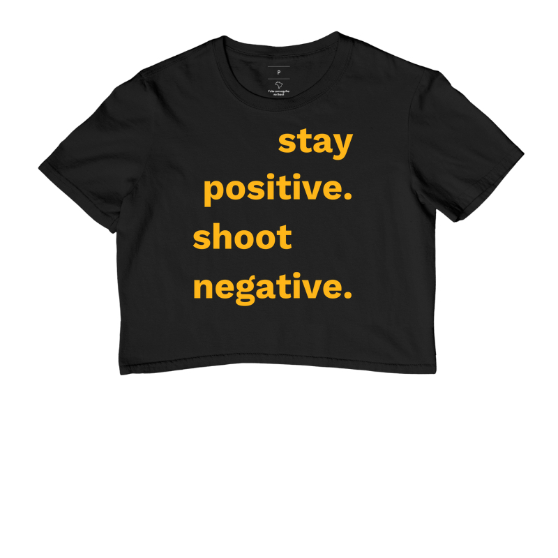Stay positive, shoot negative