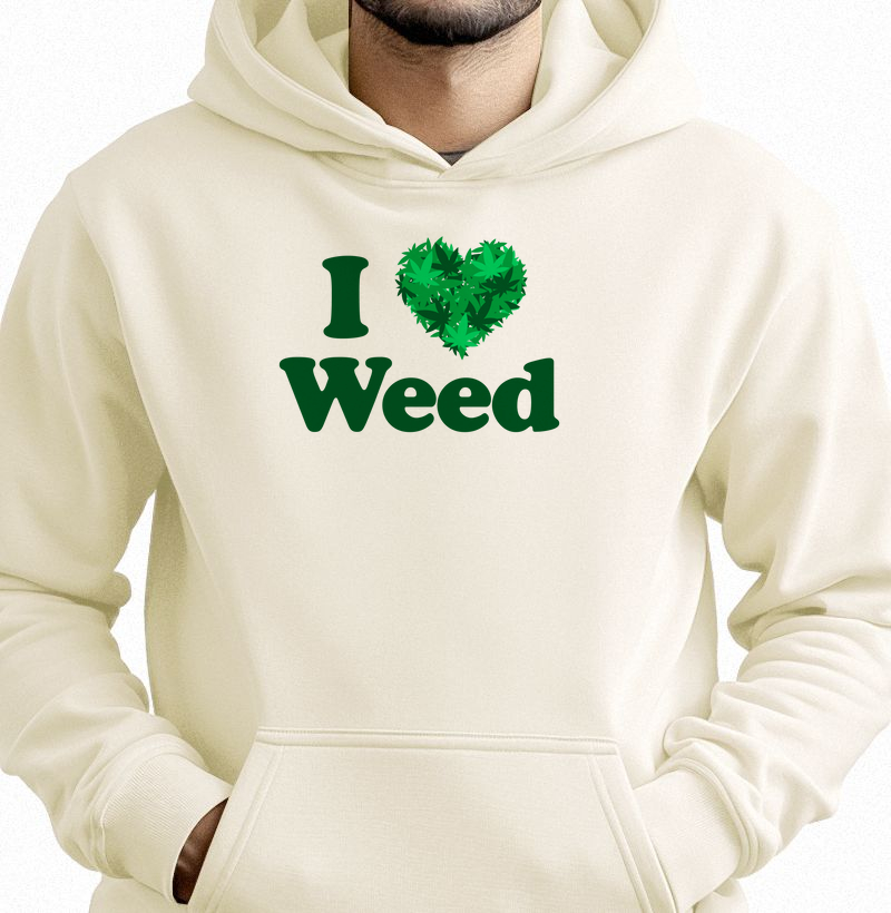 I Love Weed