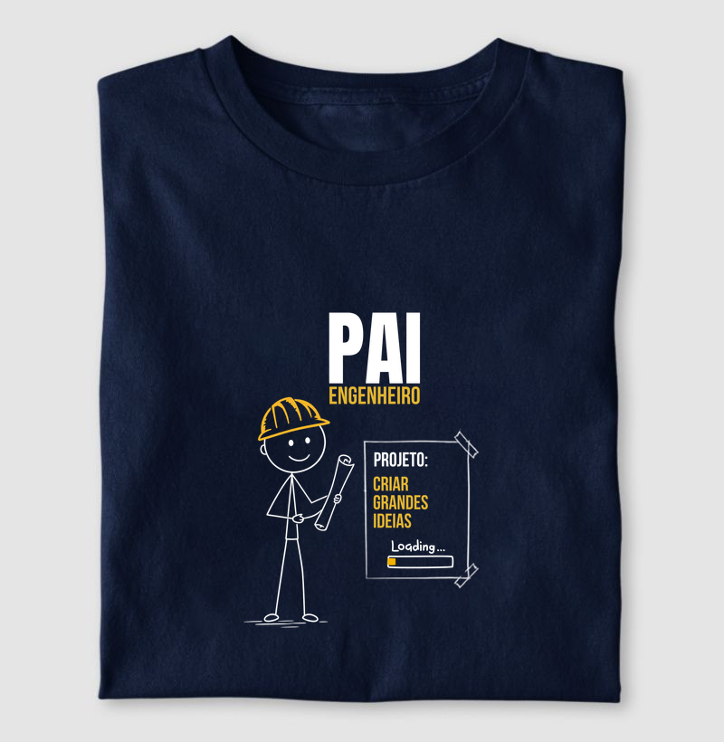 Camiseta Pai Engenheiro — Criador de Grandes Ideias