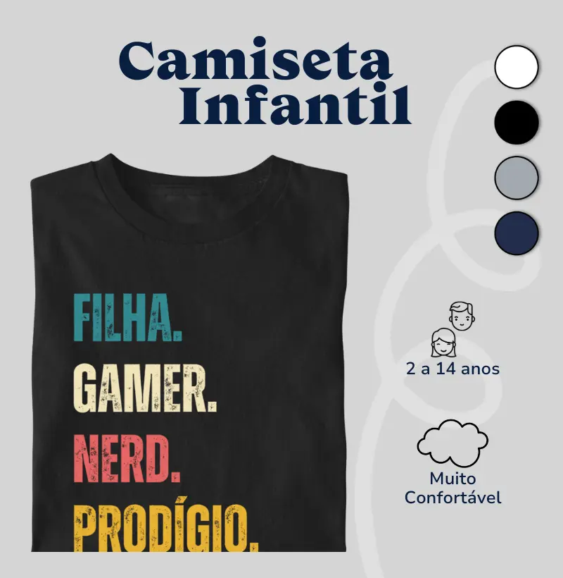Camiseta Infantil Filha, Gamer, Nerd, Prodígio