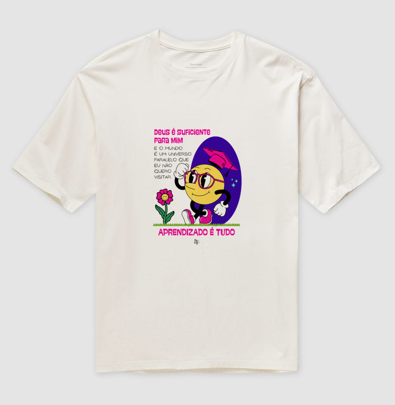 Deus é suficiente para mim, aprendizado é tudo - Camiseta Oversized