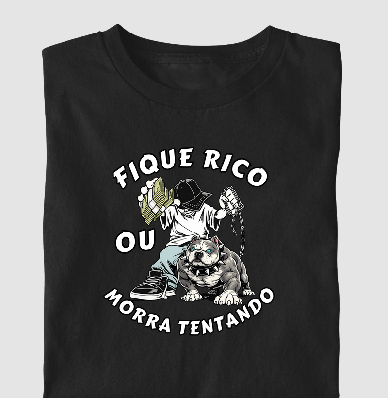 FIQUE RICO OU MORRA TENTANDO