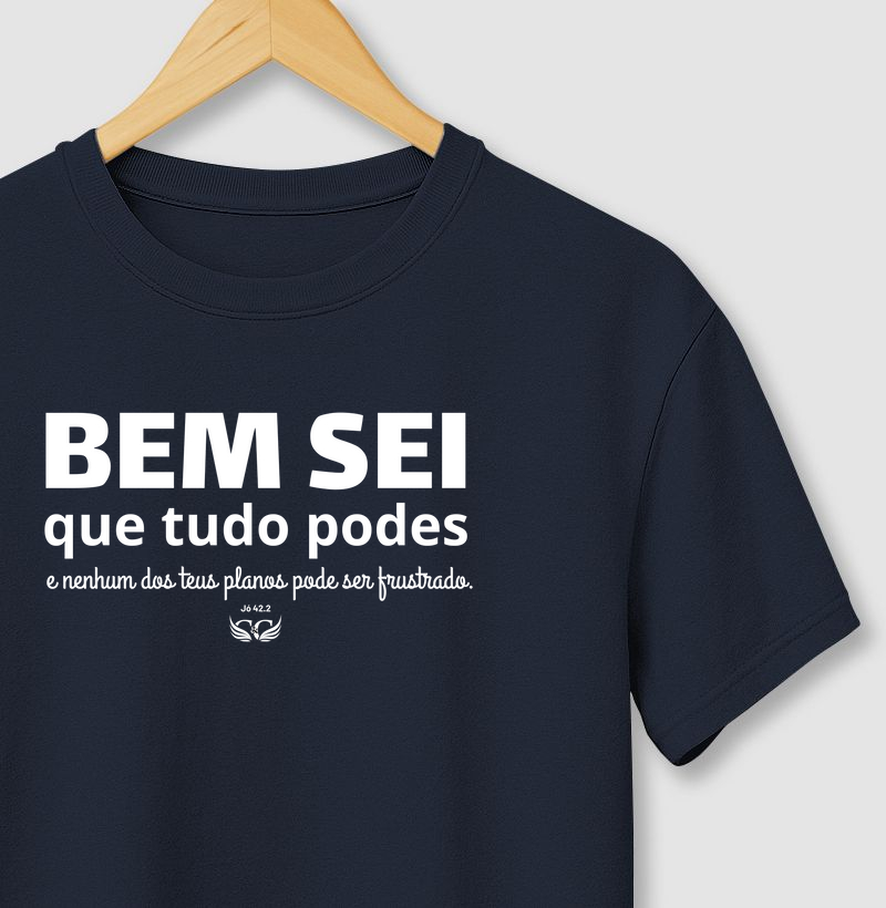 Camiseta 100% Algodão Bem sei que tudo podes. Jó 42.2