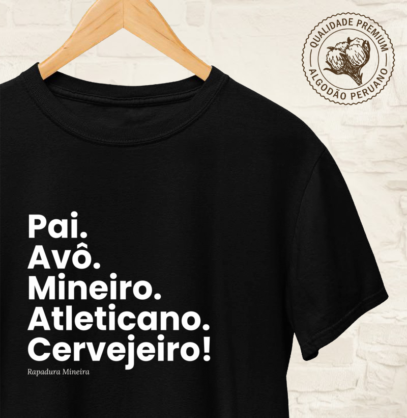 Pai. Avô. Mineiro. Atleticano. Cervejeiro!