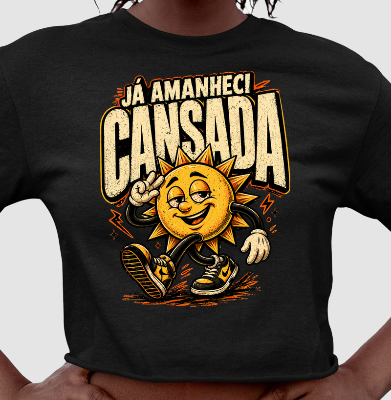 já amanheci cansada