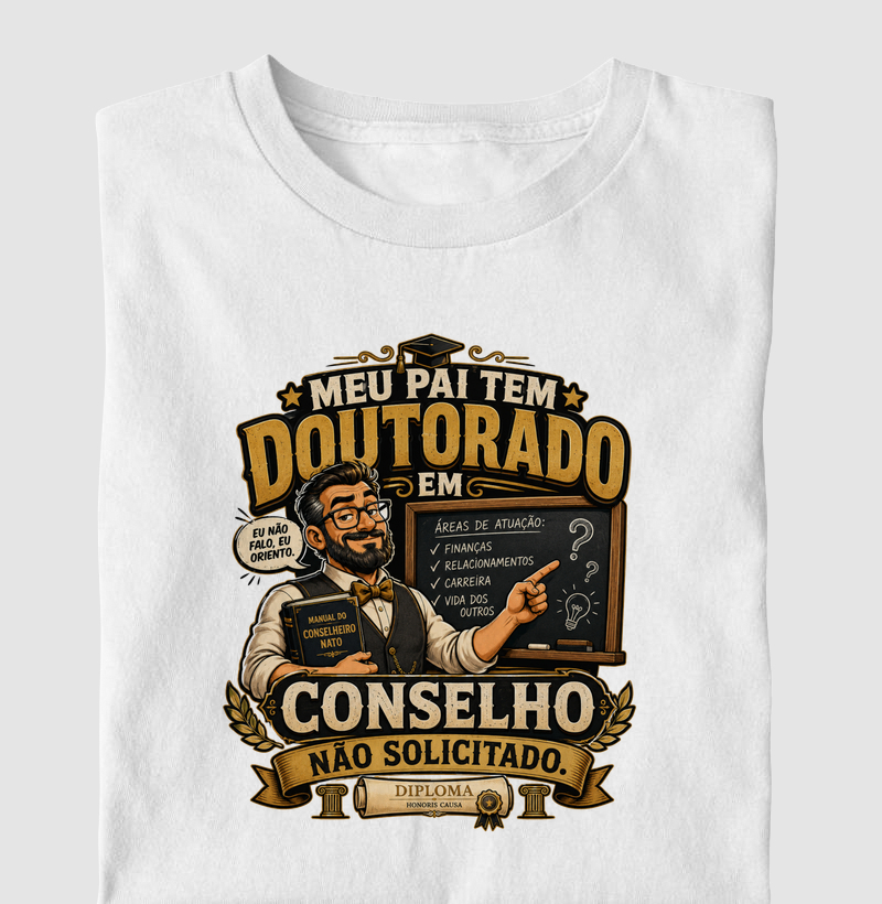 Meu Pai Tem Doutorado em Conselho Não Solicitado